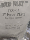 Hold Fast 3" Face Plate for 33mm Spindle